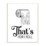 " That's How I Roll Toilet Paper Bathroom Word Design " - Image 2