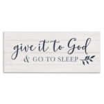 Give to God and Sleep Motivational Bedtime Phrase by Natalie Carpentieri - Textual Art